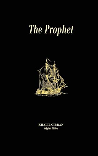 The Prophet: Original Unedited Edition (The Khalil Gibran Collection, Band 1) von CREATESPACE